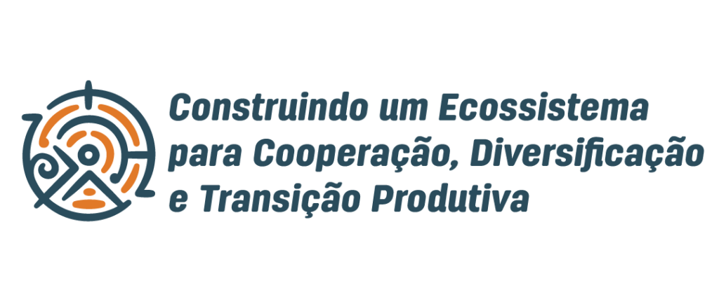 construindo um ecossistema para cooperação, diversificação e transição produtiva