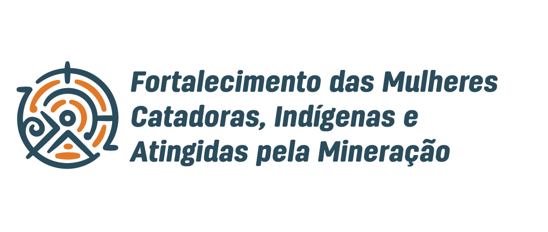 fortalecimento das mulheres catadoras, indígenas e atingidas pela mineração